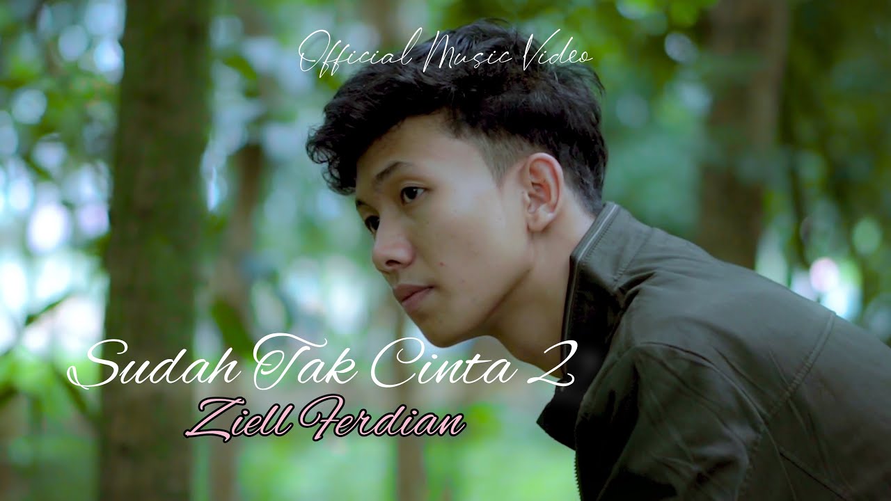 Ziell Ferdian - Sudah Tak Cinta 2 (Official Music Video) background