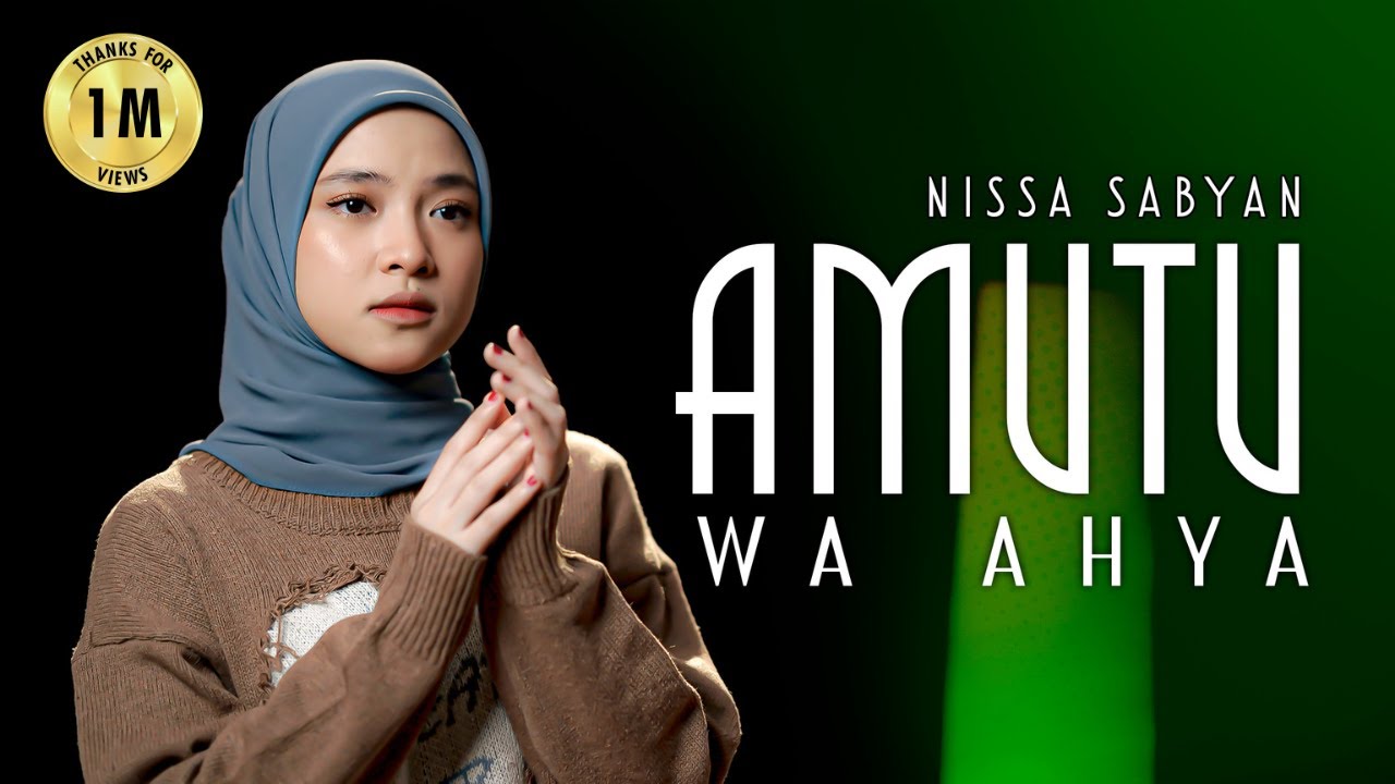 AMUTU WA AHYA ( SHOLAWAT ) - NISSA SABYAN