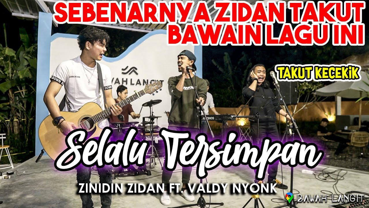 SELALU TERSIMPAN - ZINIDIN ZIDAN & VALDY NYONK (LIVE) BAWAH LANGIT FT. TRI SUAKA