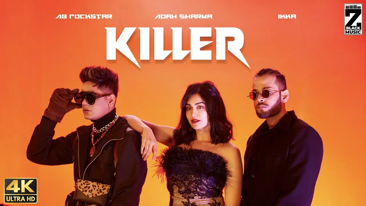 KILLER (Official Video) ➤ AB Rockstar ft. IKKA | Adah Sharma | LATEST HINDI SONG 2022 | Z BLACK background