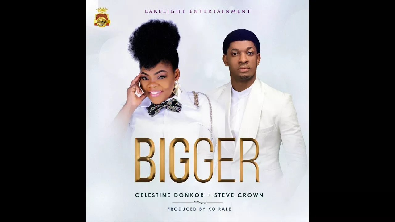 CELESTINE DONKOR FT STEVE CROWN ~BIGGER~ background