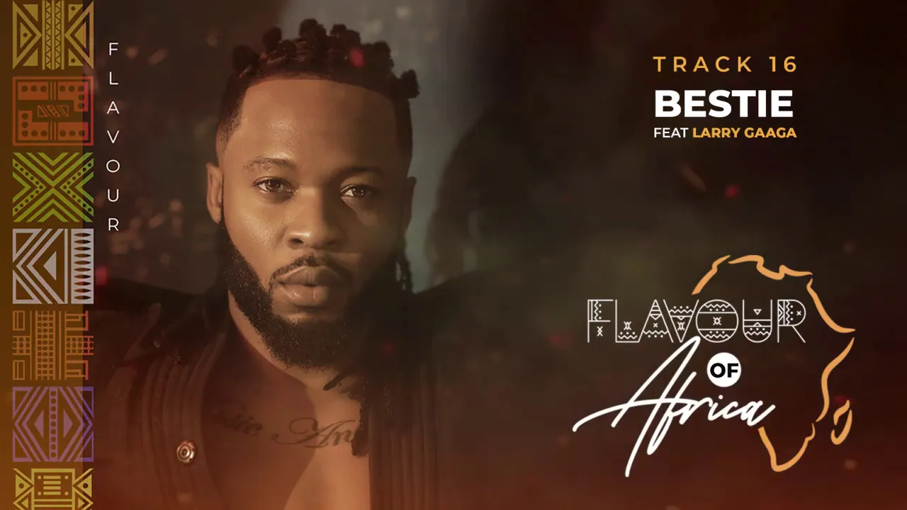 Flavour - Bestie feat.Larry Gaga background