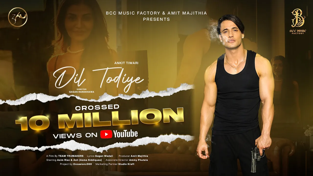Dil Todiye (Full Video) | Ankit Tiwari | Asim Riaz | Amit Majithia | Bcc Music Factory background