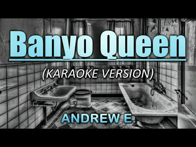 Banyo Queen (2020) - Andrew E. (Karaoke/Instrumental) background