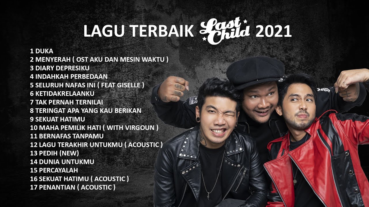 KOMPILASI LAGU TERBAIK LAST CHILD DI 2021 (MANA FAVORIT LO BRAY)! poster — similar to LAGU GALAU VIRGOUN & LAST CHILD YANG LO REQUEST