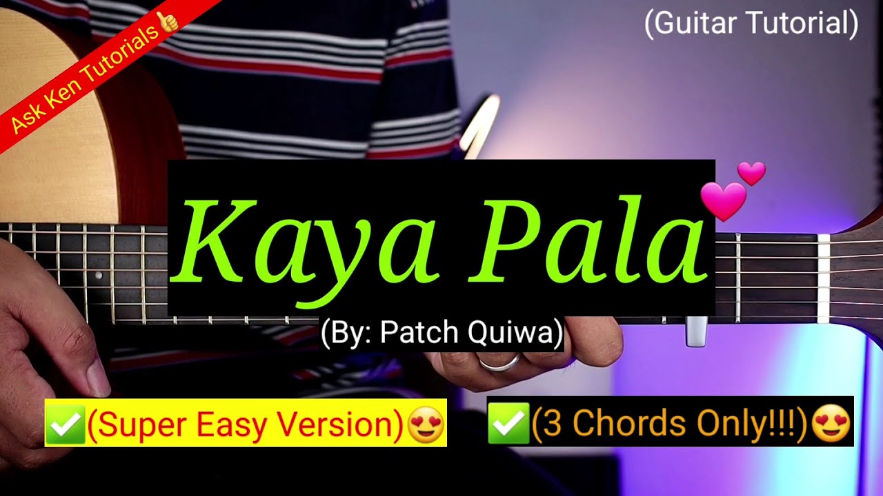 Kaya Pala - Patch Quiwa (Super Easy Version)😍 | 3 Chords Only!!! | Guitar tutorial background