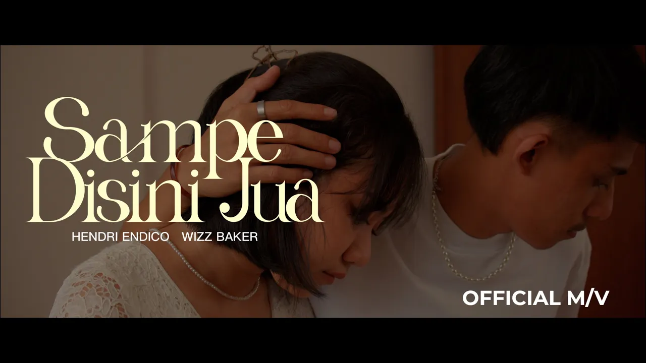 Hendri endico - SAMPE DISINI JUA ft. Wizz Baker (Official Music Video) background