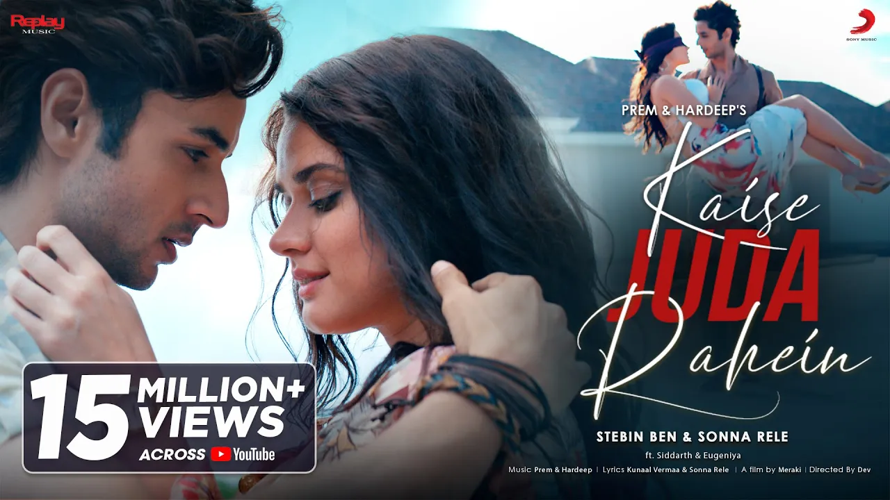 Kaise Juda Rahein (Official Video) - Prem & Hardeep | Stebin Ben, Sonna | Siddharth, Eugeniya | Dev background