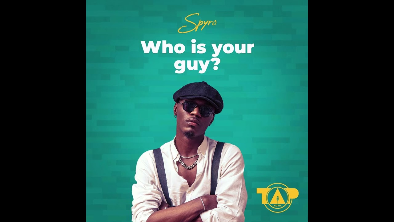 Spyro - Who is your Guy (Official Audio) background