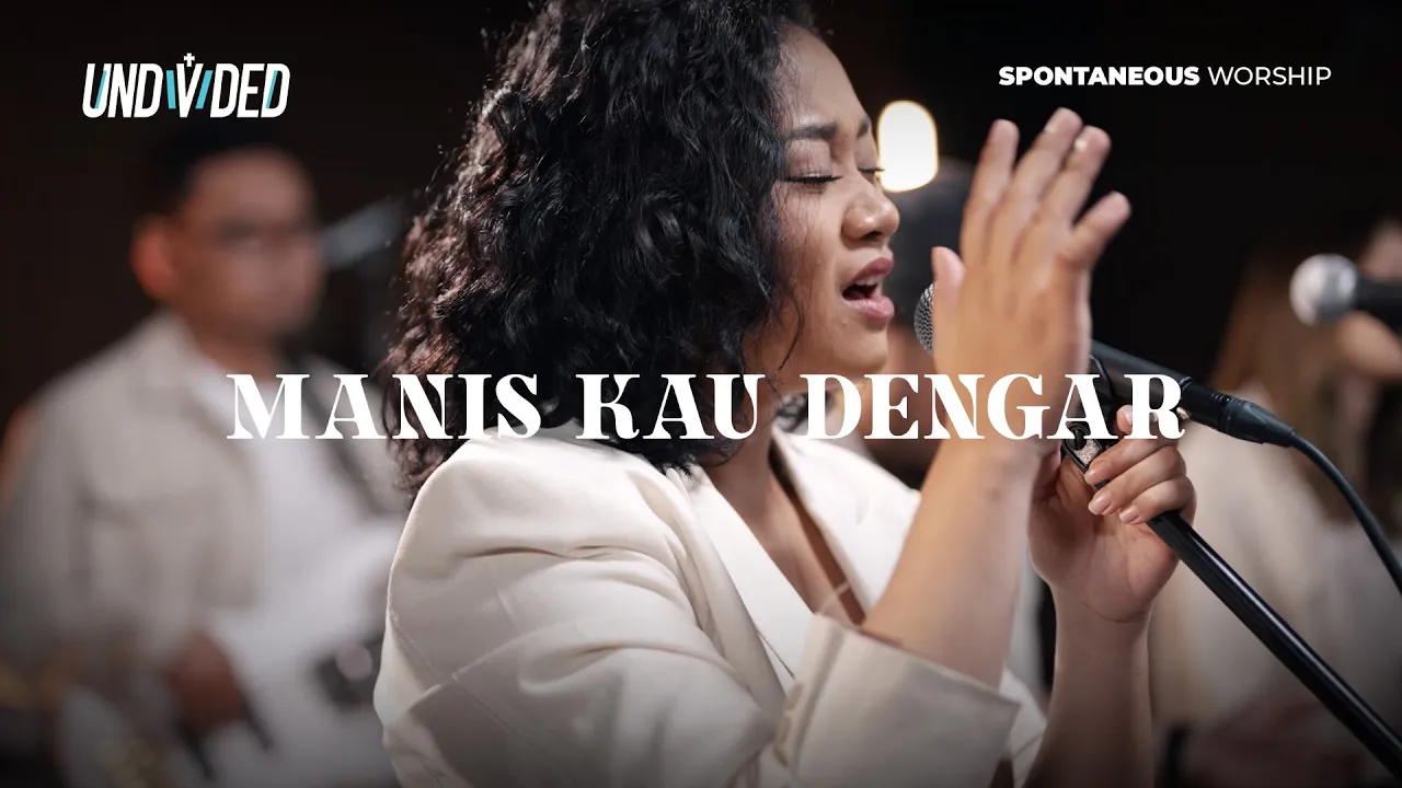 Manis Kau Dengar (Spontaneous Worship) | UNDVD (2022) | Watch on Movi47
