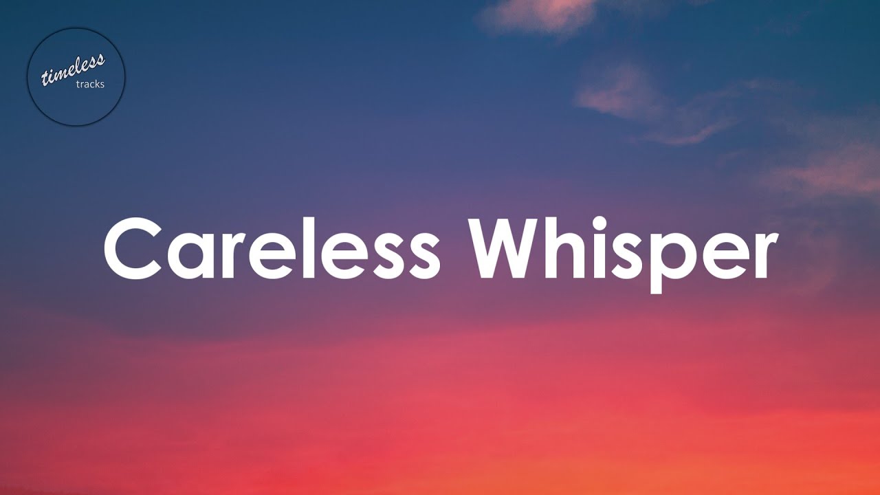 George Michael - Careless Whisper (Lyrics) background