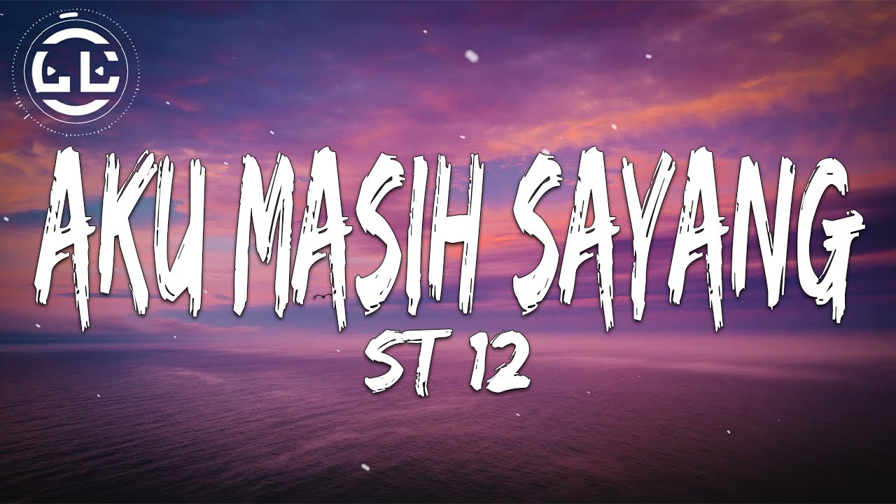 ST 12 - Aku Masih Sayang (Lyrics) background