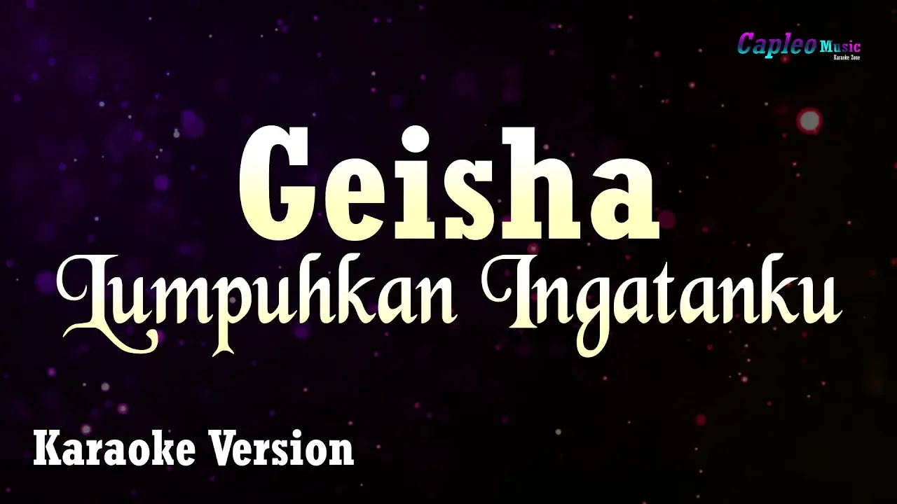 Geisha - Lumpuhkan Ingatanku (Karaoke Version) background