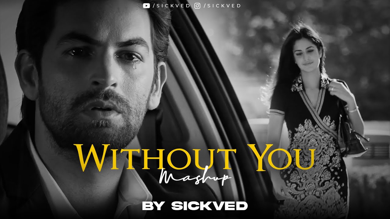 Without You Mashup | SICKVED