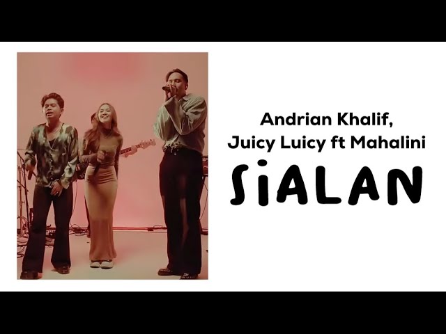 Juicy Luicy & Andrian Khalif ft Mahalini - Sialan (Lirik Lagu) background