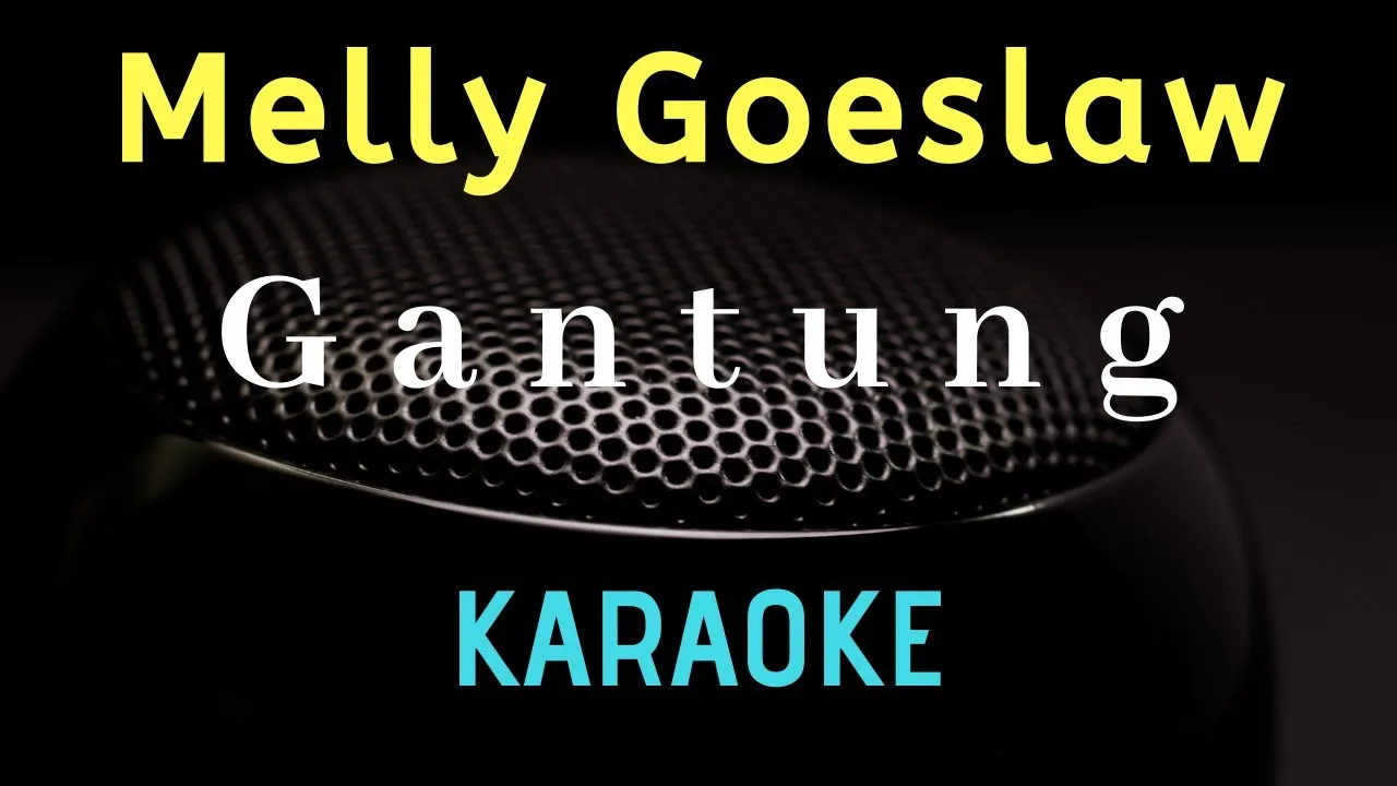 MELLY GOESLAW - Gantung ( Karaoke ) - Tanpa vocal background