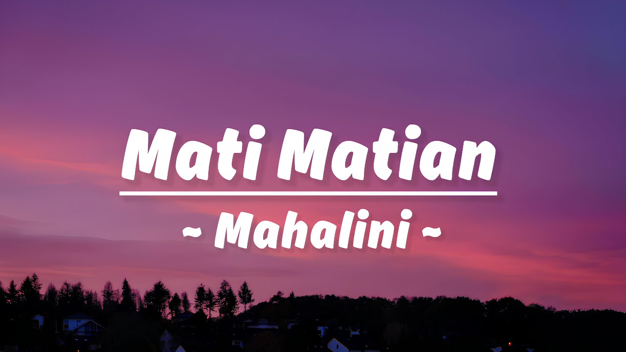 Mati Matian, Bohongi Hati - Mahalini (Lirik Lagu) backdrop