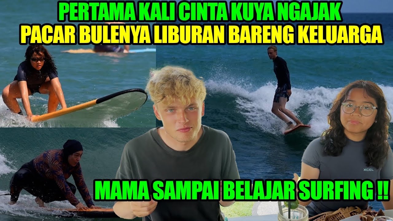 PERTAMA KALI PACAR BULE CINTA LIBURAN SAMA CAMER. MAMA DIAJARIN SURFING ⁉️