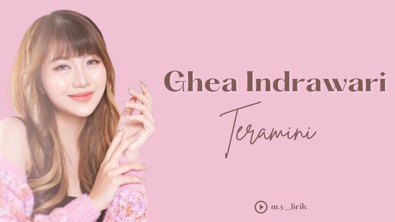 Ghea Indrawari - Teramini | Lirik Lagu background