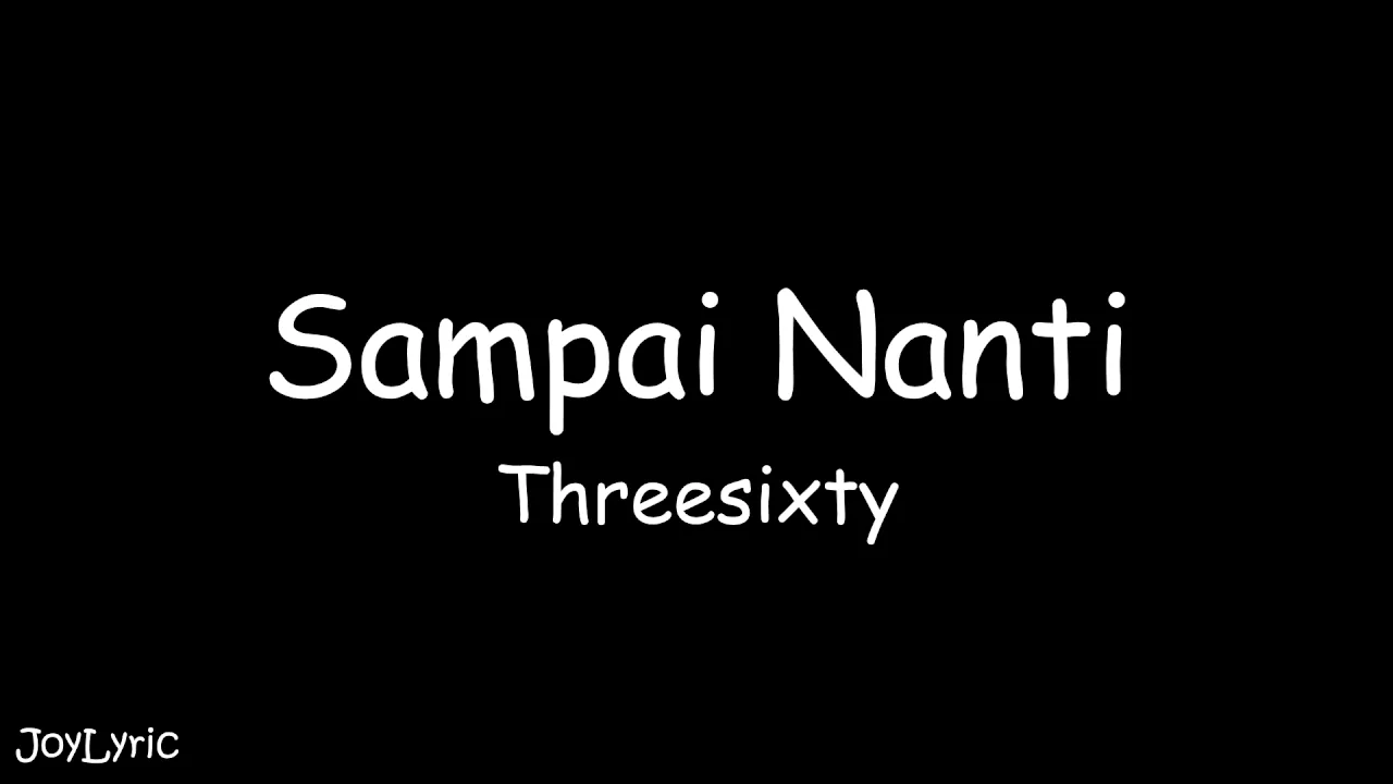 Threesixty - Sampai Nanti (Lirik) background