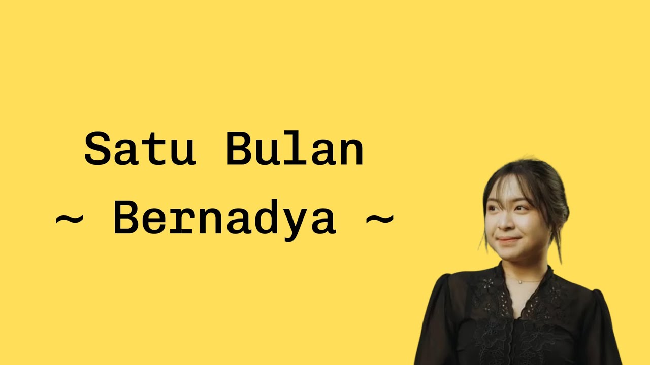 Lirik Satu Bulan ~ Bernadya background