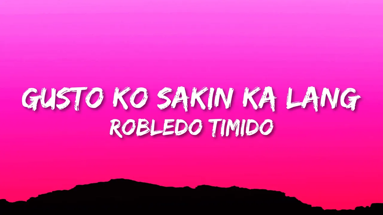 Robledo Timido - Gusto Ko Sakin Ka Lang (Lyrics) background