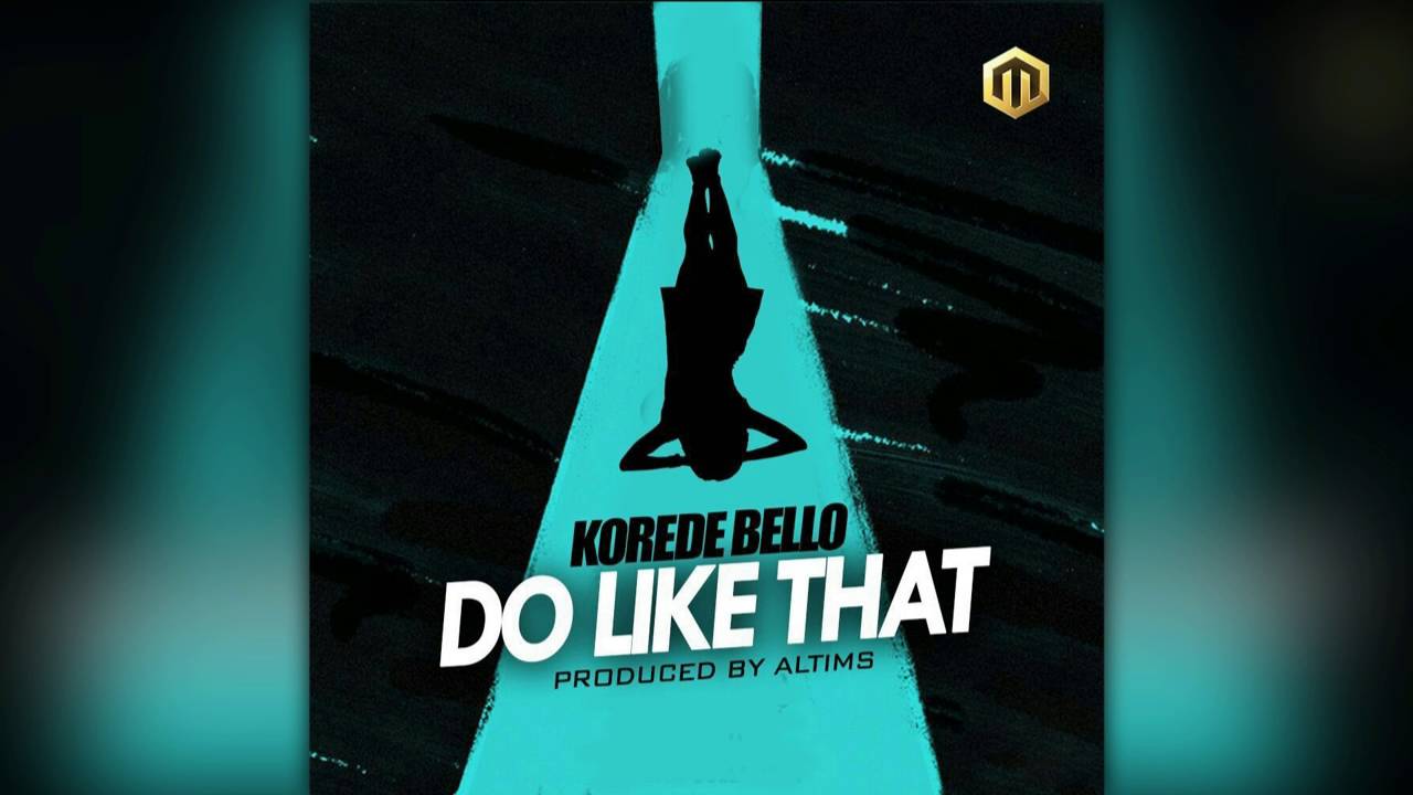 Korede Bello - Do Like That background