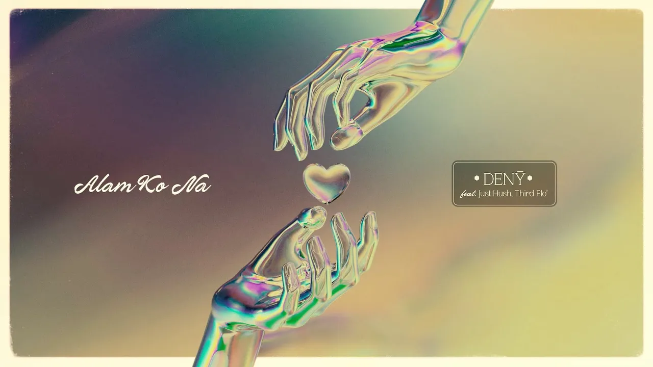 DENȲ - Alam Ko Na (Official Lyric Visualizer) feat. Just Hush, Third Flo’ background