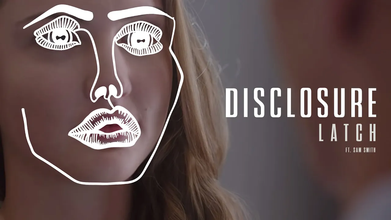 Disclosure - Latch ft. Sam Smith background