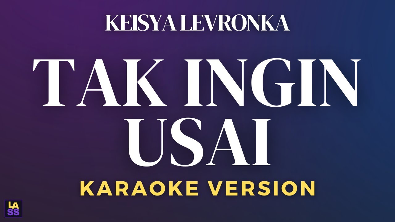 Keisya Levronka - Tak Ingin Usai | Karaoke Version background