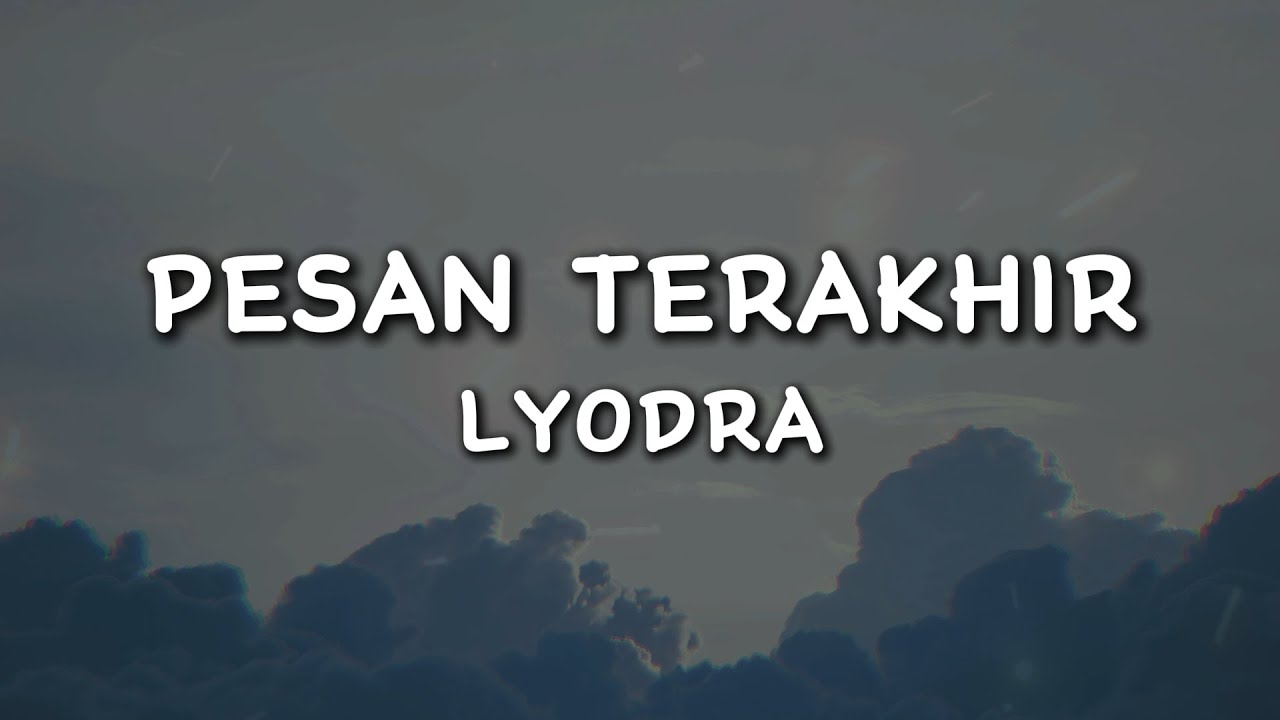 Pesan Terakhir - Lyodra (Lirik Lagu) background