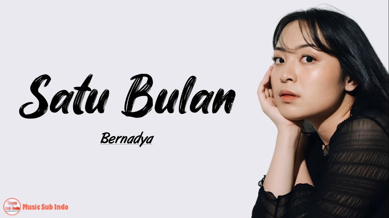 Bernadya - Satu Bulan | Lirik Lagu