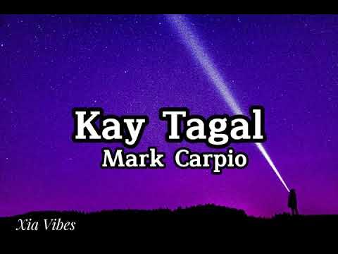 Mark Carpio - Kay Tagal (lyrics) background