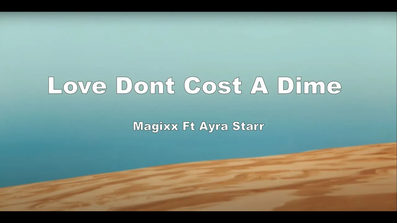 (Magixx Ft Ayra Starr Love Dont Cost A Dime (Lyric Video background