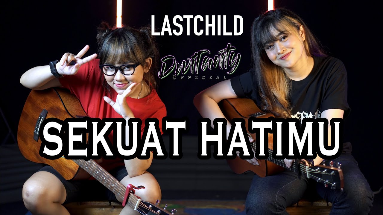 SEKUAT HATIMU - LASTCHILD (Cover by DwiTanty) background