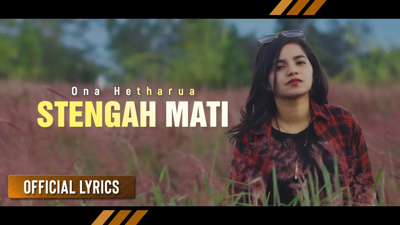 ONA HETHARUA - Stengah Mati | LAGU TIMUR (Official Lyrics) background