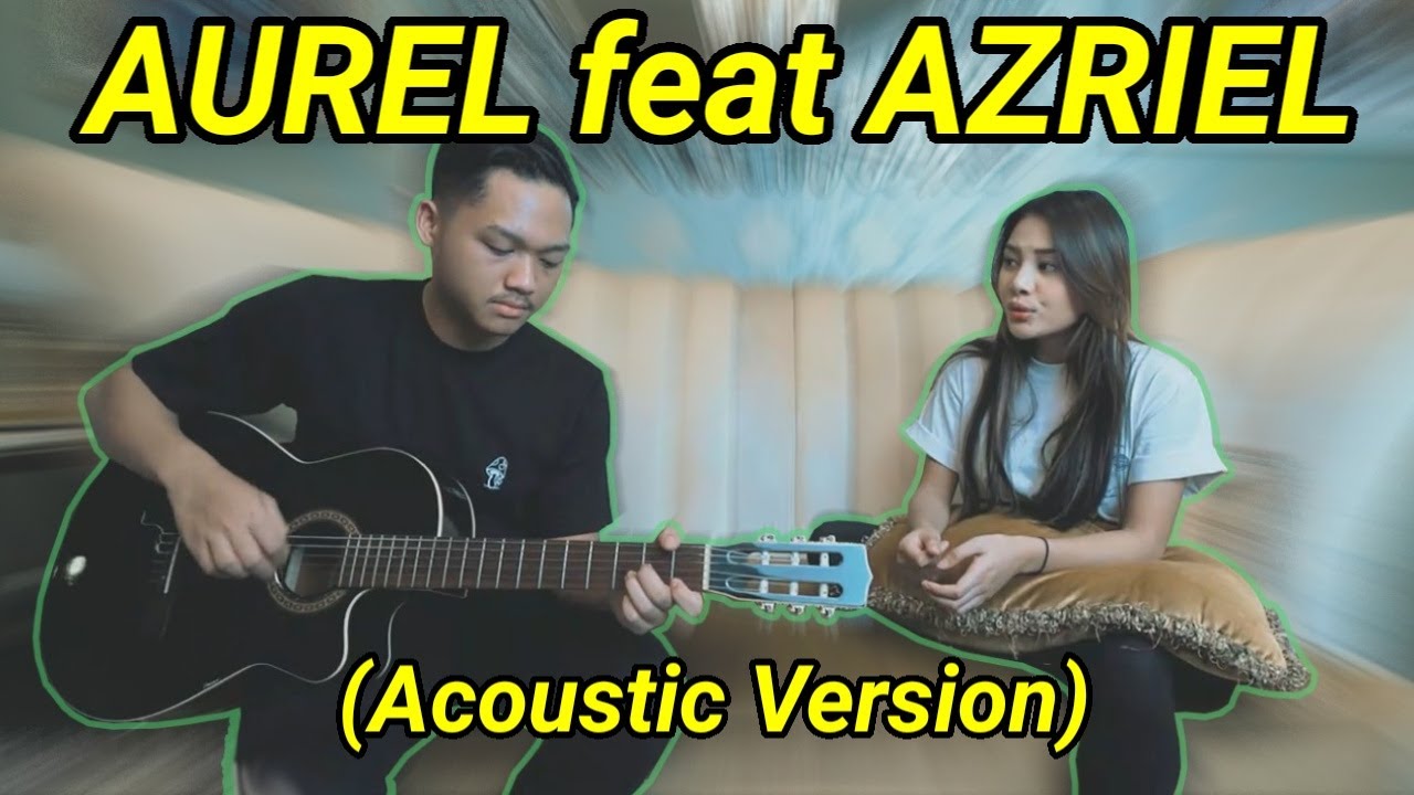 AURELIE HERMANSYAH - KEPASTIAN feat AZRIEL HERMANSYAH (Acoustic Version) background
