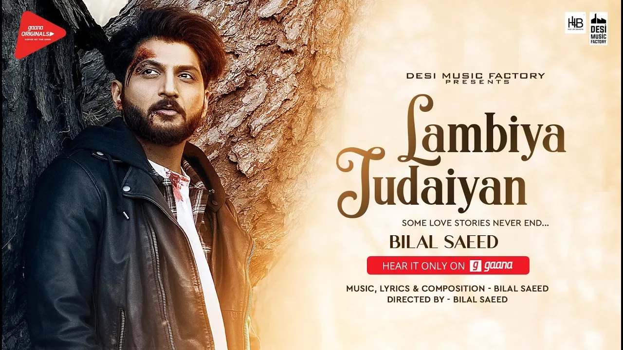 Lambiya Judaiyan ( Full Video ) | Bilal Saeed | Desi Music Factory background