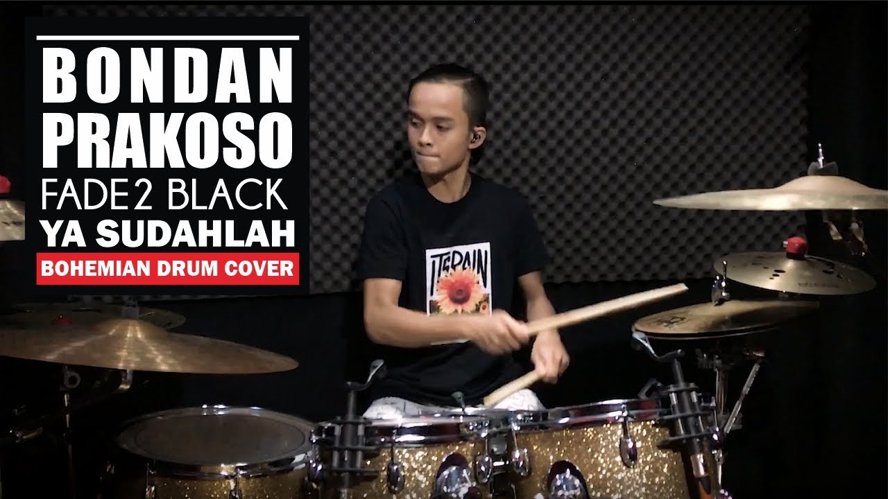 BONDAN PRAKOSO FADE2BLACK - YA SUDAHLAH | Bohemian Drums Cover background