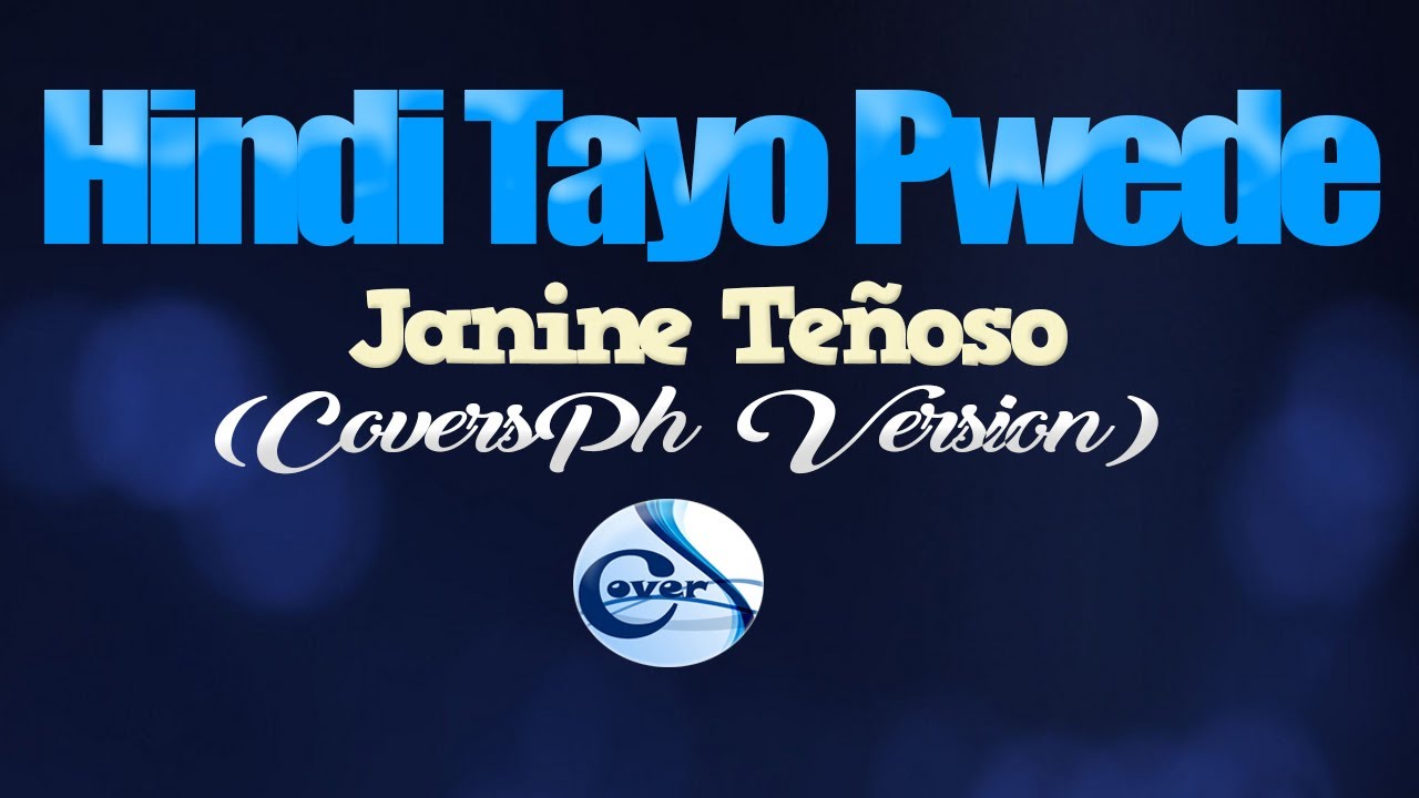 HINDI TAYO PWEDE - Janine Teñoso (CoversPH KARAOKE VERSION) backdrop