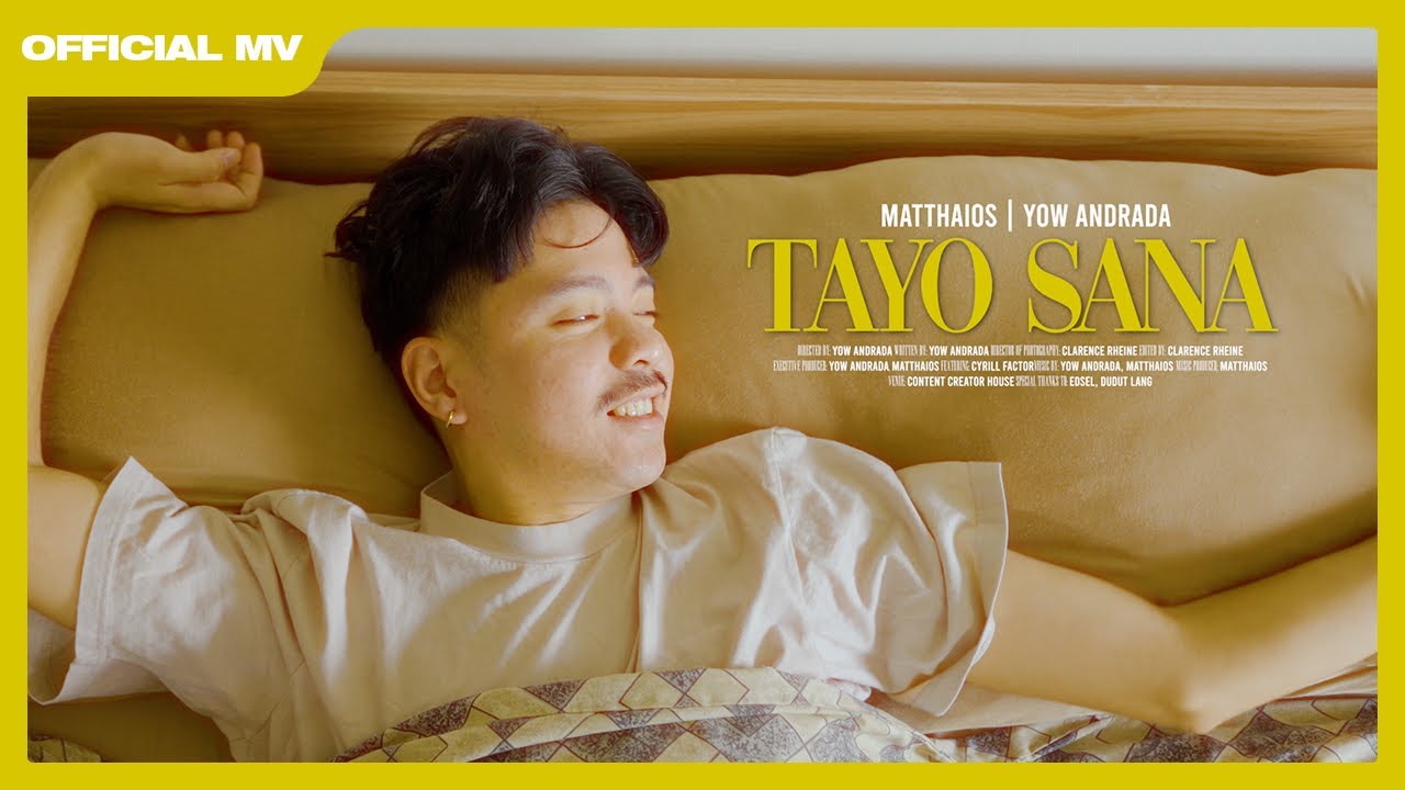 Matthaios, Yow - Tayo Sana (Official Music Video) background