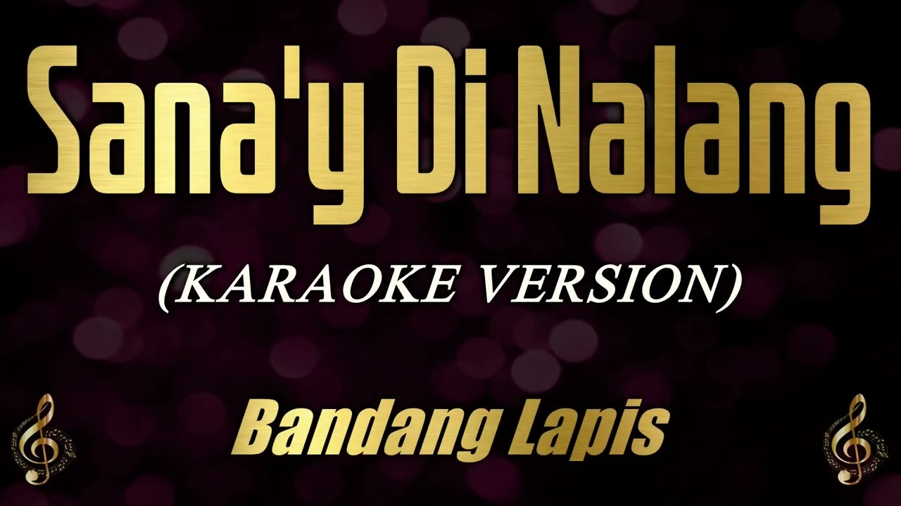 Sana'y Di Nalang (Karaoke) - Bandang Lapis