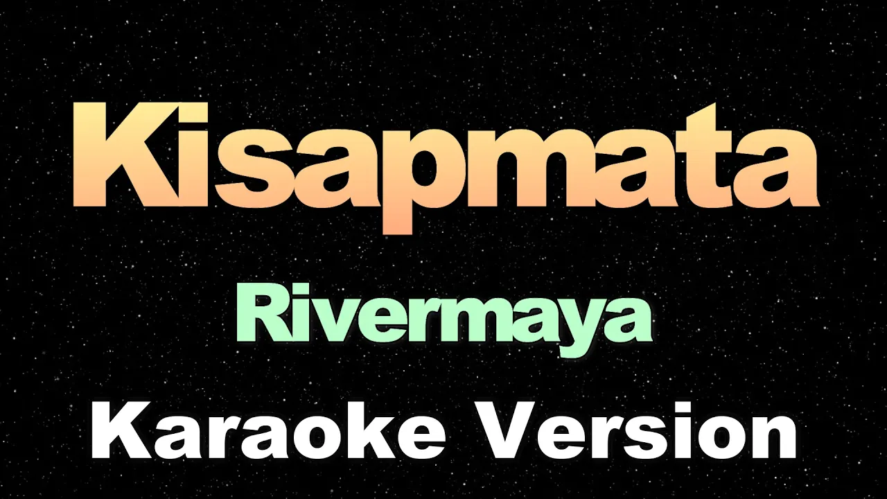 Kisapmata - Rivermaya | Karaoke Version background