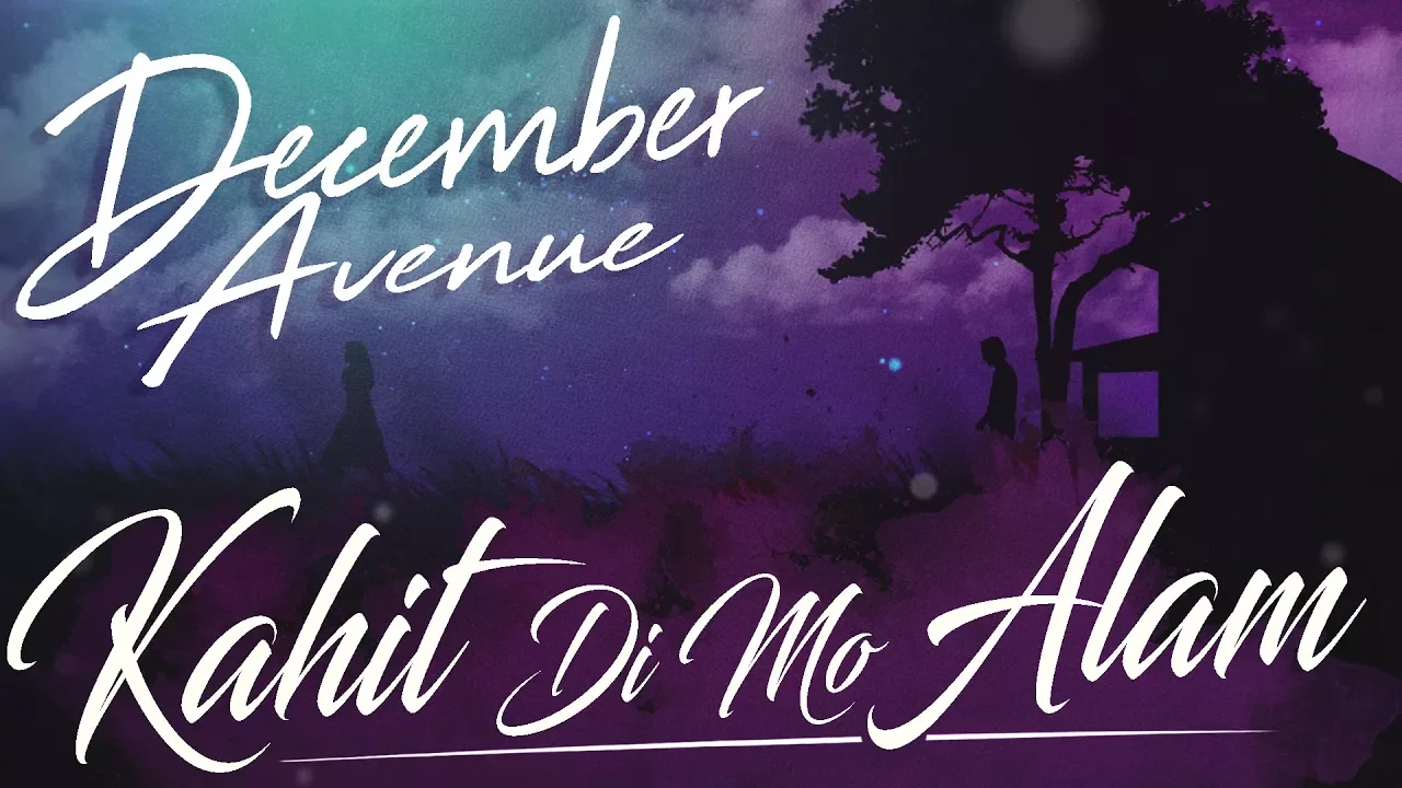 December Avenue - Kahit Di Mo Alam background