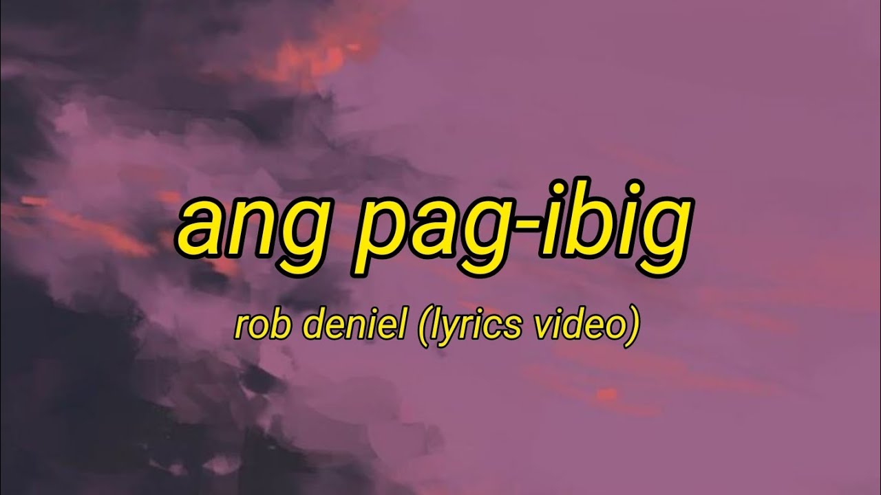 Ang Pag-ibig - Rob Deniel (Lyrics Video) background