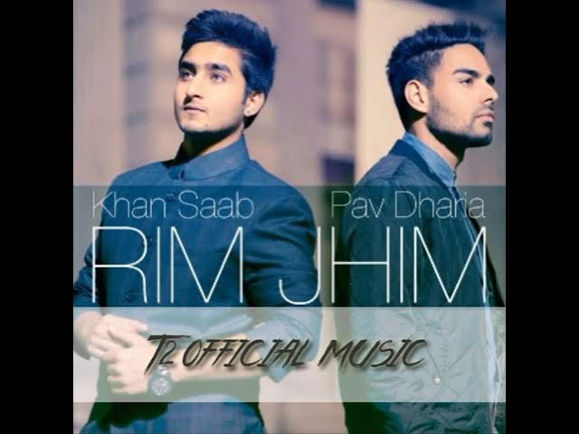 Rim Jhim - Khan Saab ft. Pav Dharia background
