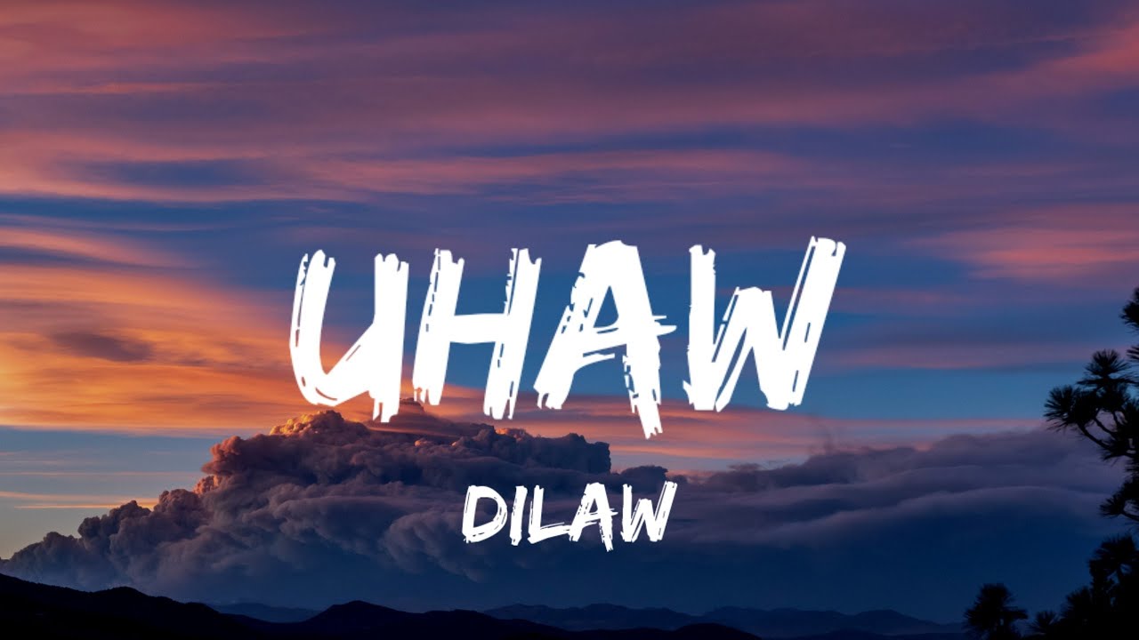 Dilaw - Uhaw (Lyrics)