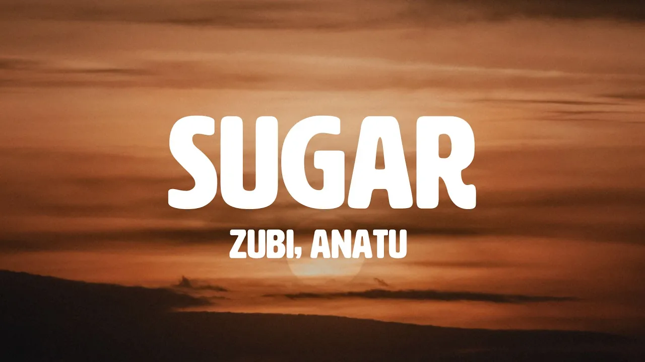 Zubi - Sugar (feat. Anatu) (Lyrics) background