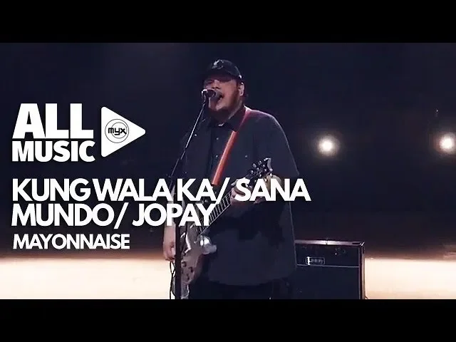 MAYONNAISE - Kung Wala Ka/Sana/Mundo/Jopay (MYX Live! Performance) background