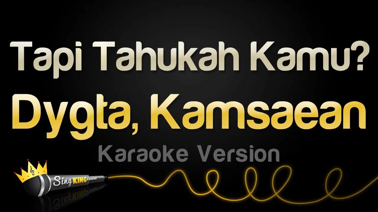 Dygta, Kamsaean - Tapi Tahukah Kamu (Karaoke Version) background